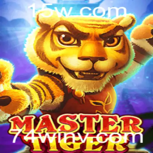 Explorando o Mundo de MasterTiger: O Jogo Revolucionário com a Palavra-chave 74win